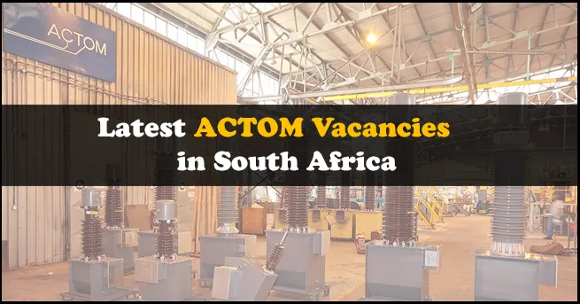 ACTOM Vacancies